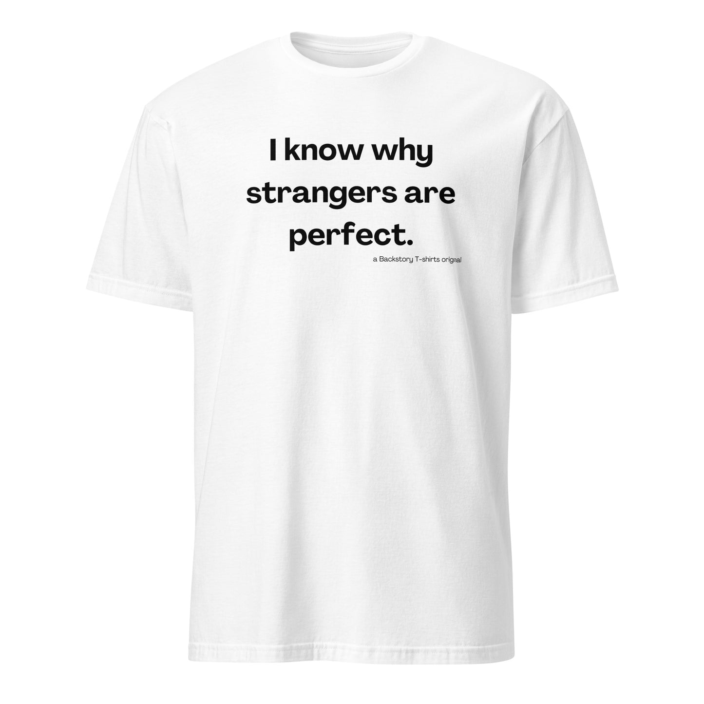 Strangers are Perfect